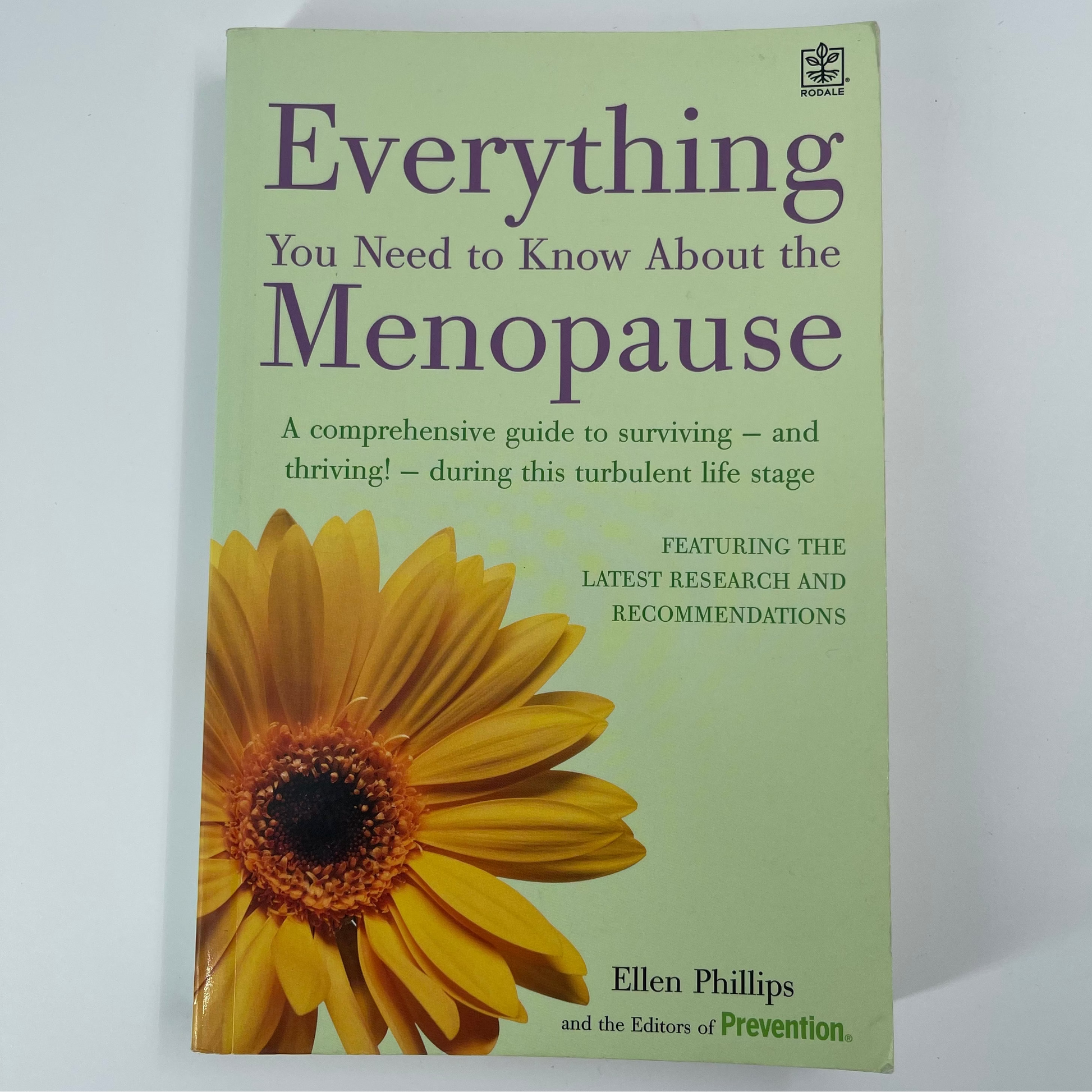 Everything You Need to Know about the Menopause A Comprehensive Guide to Surviving - and Thriving! - During this Turbulent Life Stage - Ellen Phillips - Front Cover