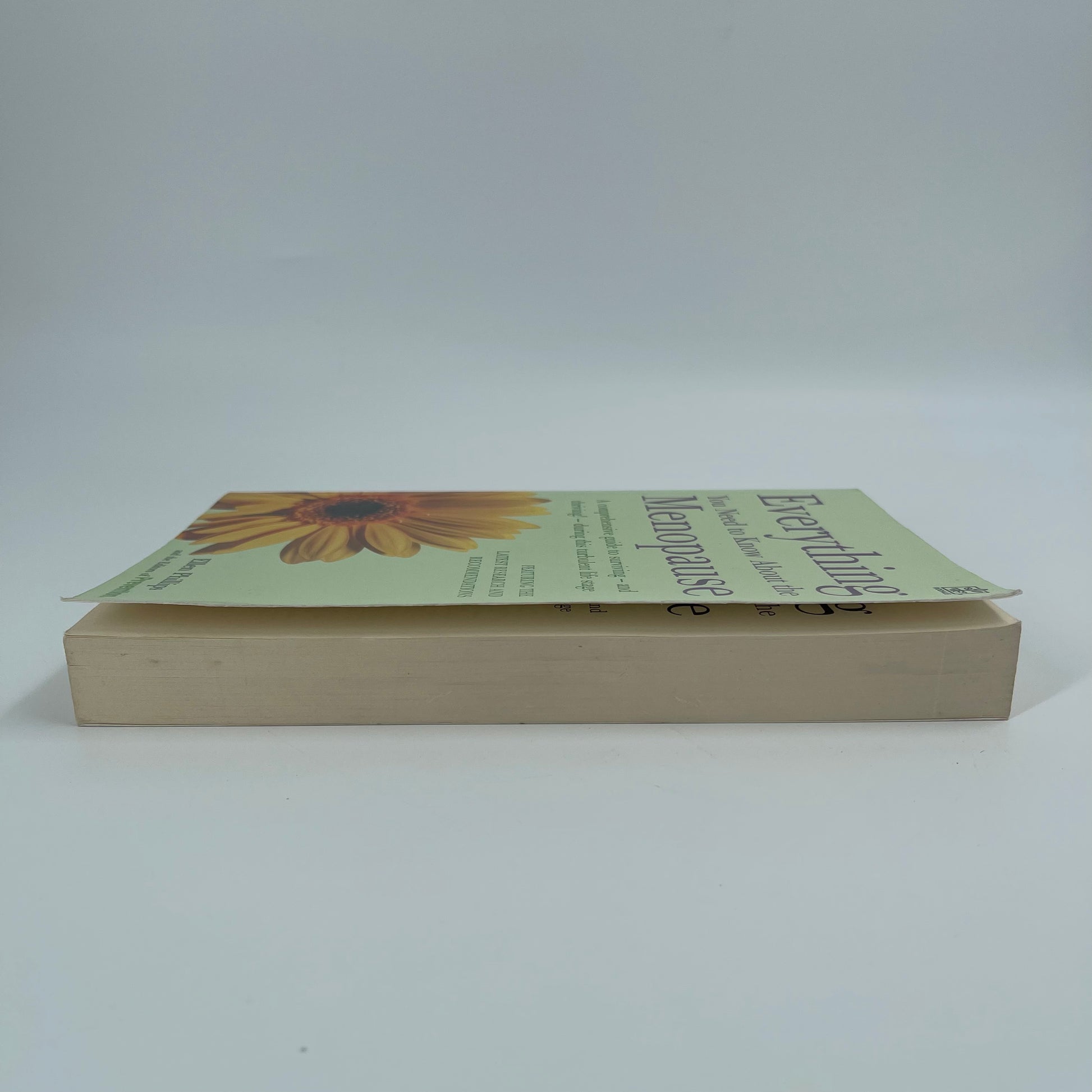 Everything You Need to Know about the Menopause A Comprehensive Guide to Surviving - and Thriving! - During this Turbulent Life Stage - Ellen Phillips - Fore Edge