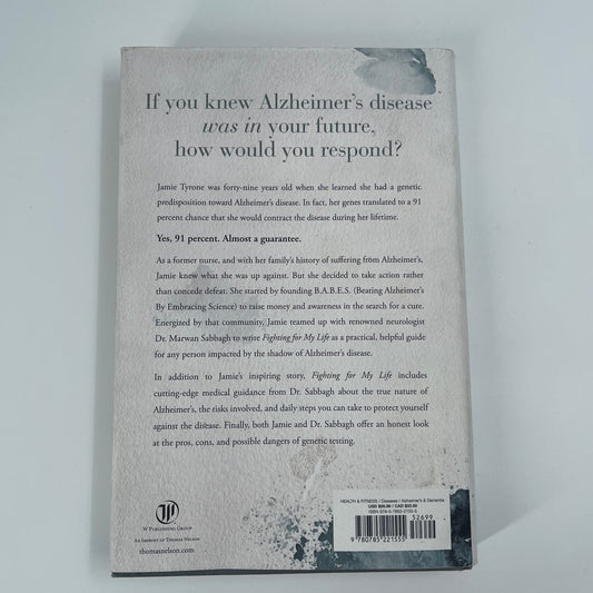 Fighting for My Life How to Thrive in the Shadow of Alzheimer's - Jamie TenNapel Tyrone - Back Cover