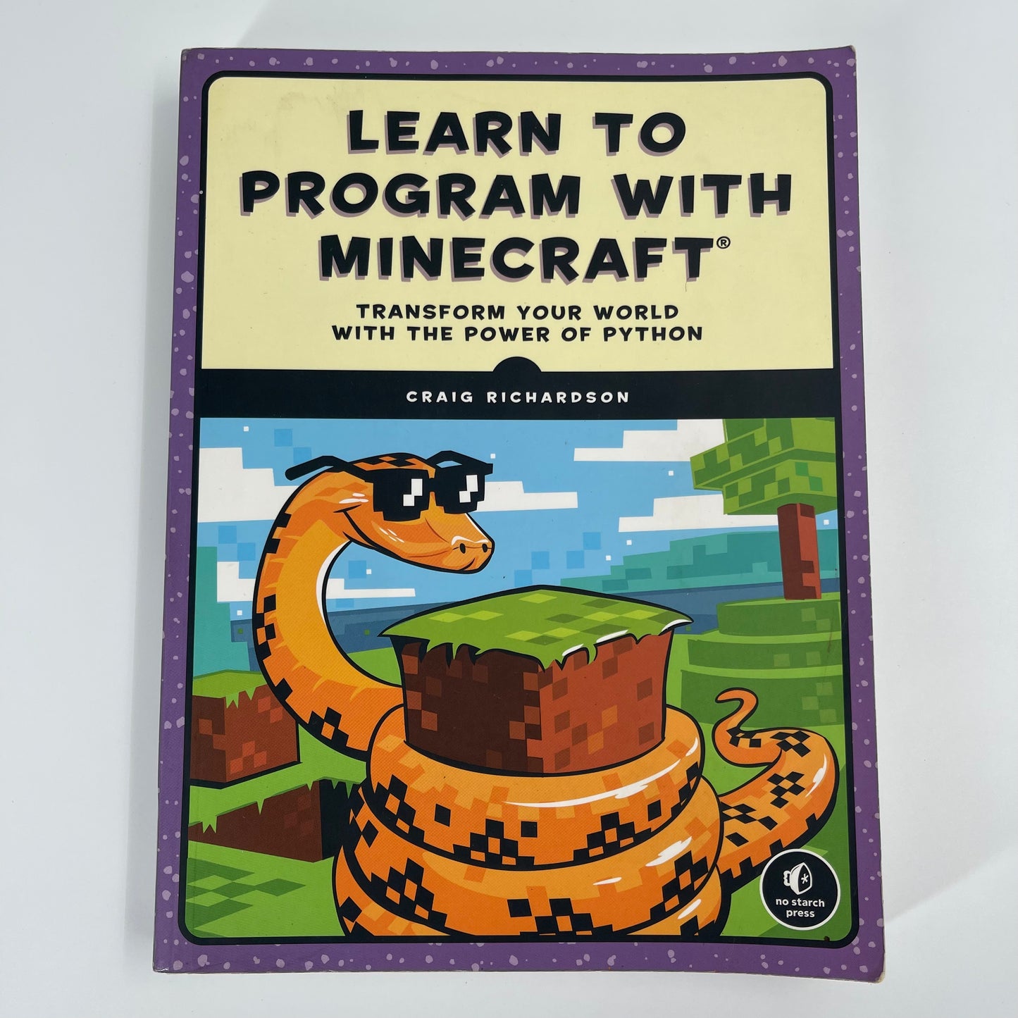 Learn to Program with Minecraft Transform Your World with the Power of Python - Craig Richardson - Front Cover