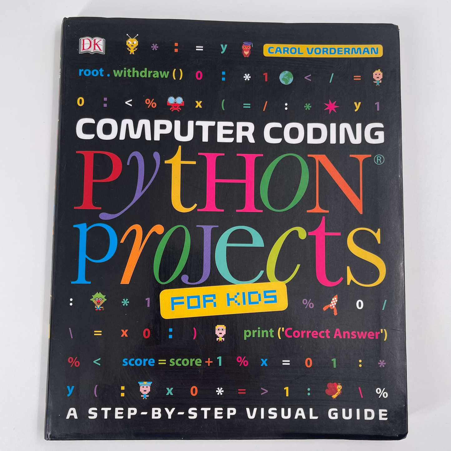 Computer Coding Python Projects for Kids A Step-by-Step Visual Guide - Carol Vorderman - Front Cover