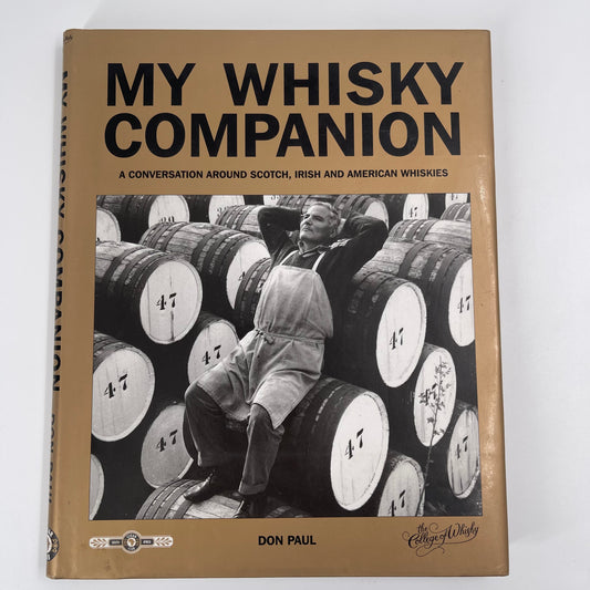 My Whisky Companion A Conversation Around Scotch, Irish and American Whiskies - Donald Paul - Front Cover