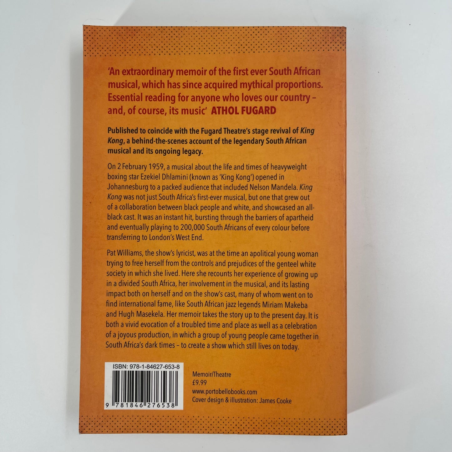 King Kong - Our Knot of Time and Music A Personal Memoir of South Africa's Legendary Musical - Pat Williams - Back Cover