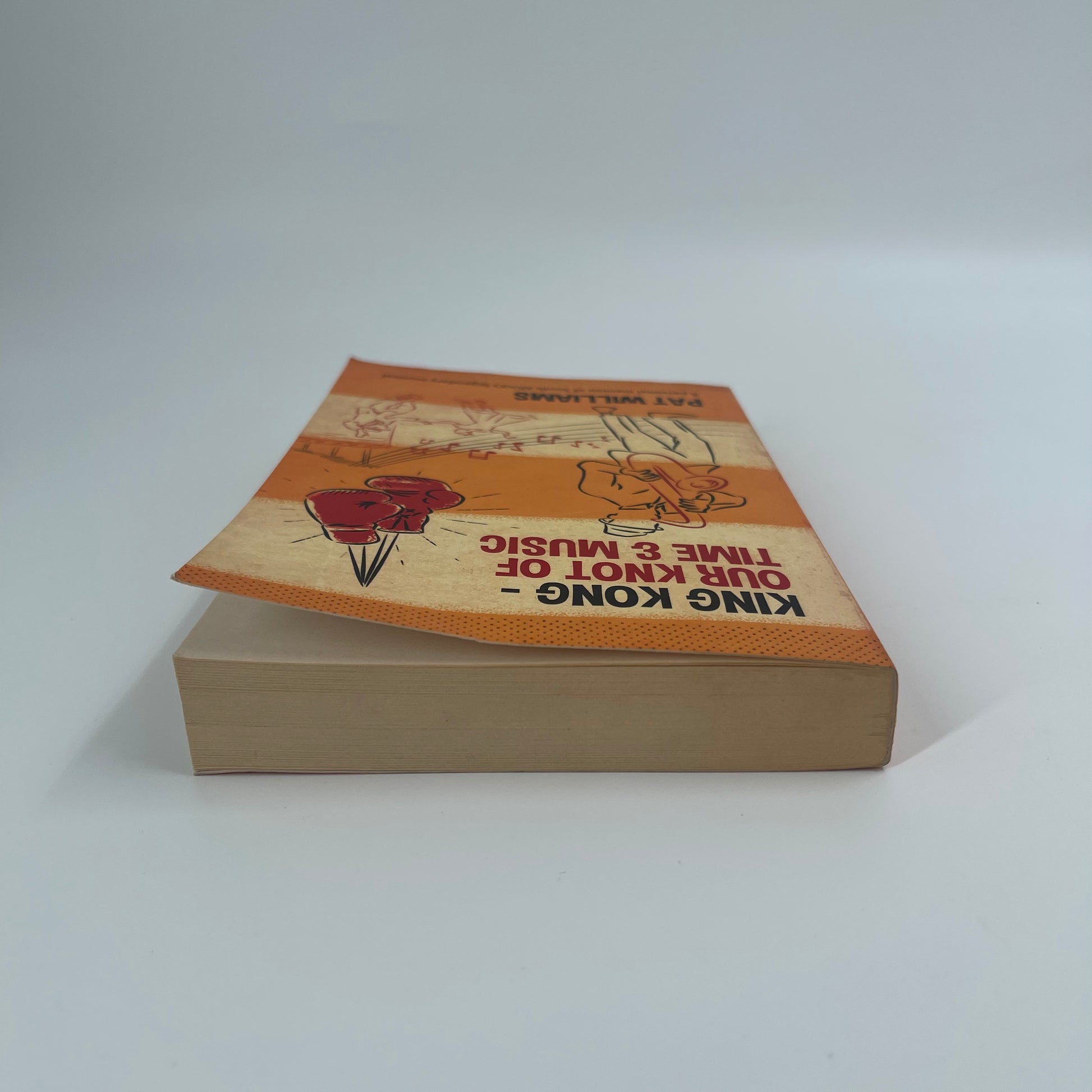 King Kong - Our Knot of Time and Music A Personal Memoir of South Africa's Legendary Musical - Pat Williams - Top Edge
