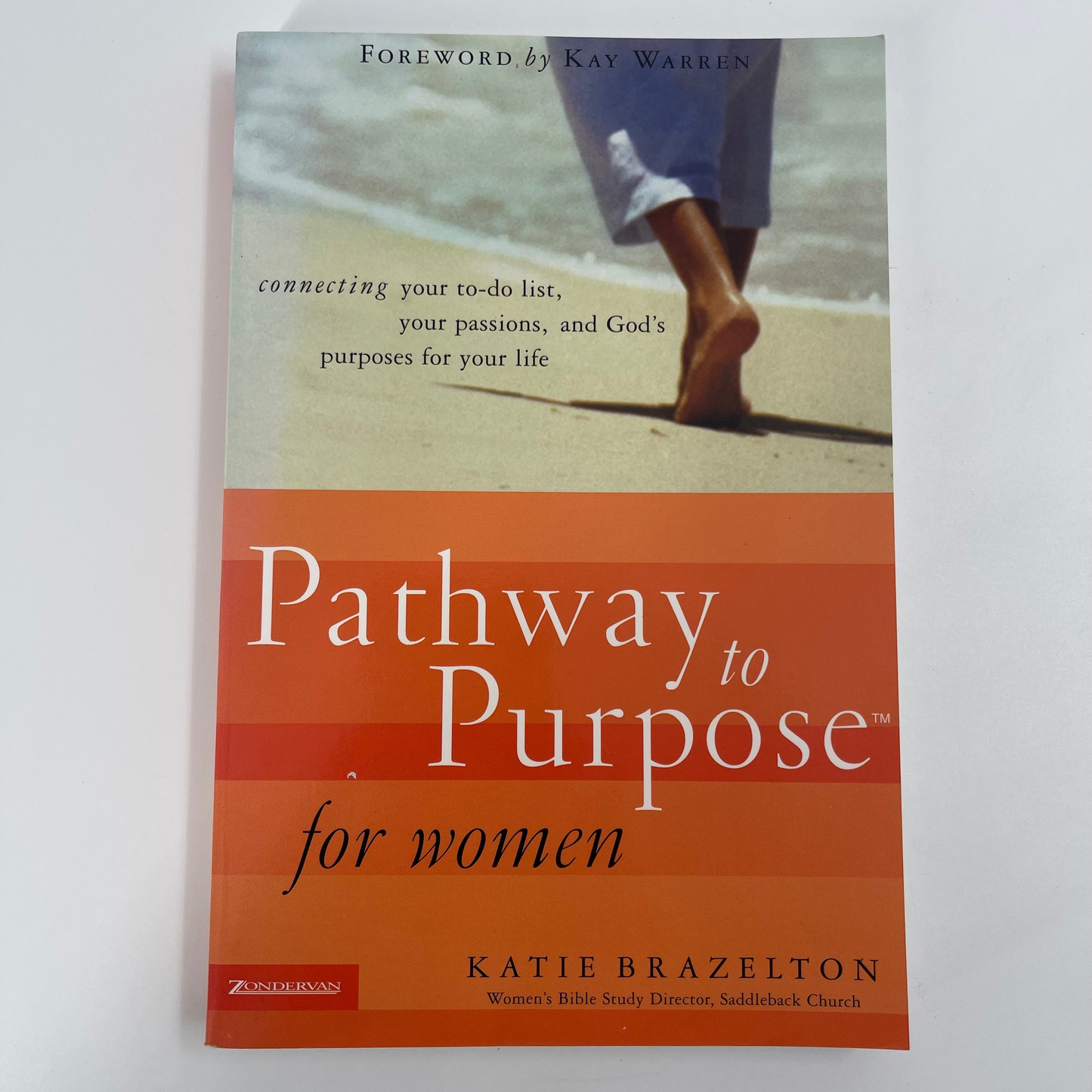 Pathway to Purpose for Women Connecting Your To-Do List, Your Passions, and God's Purposes for Your Life - Katie Brazelton - Front Cover