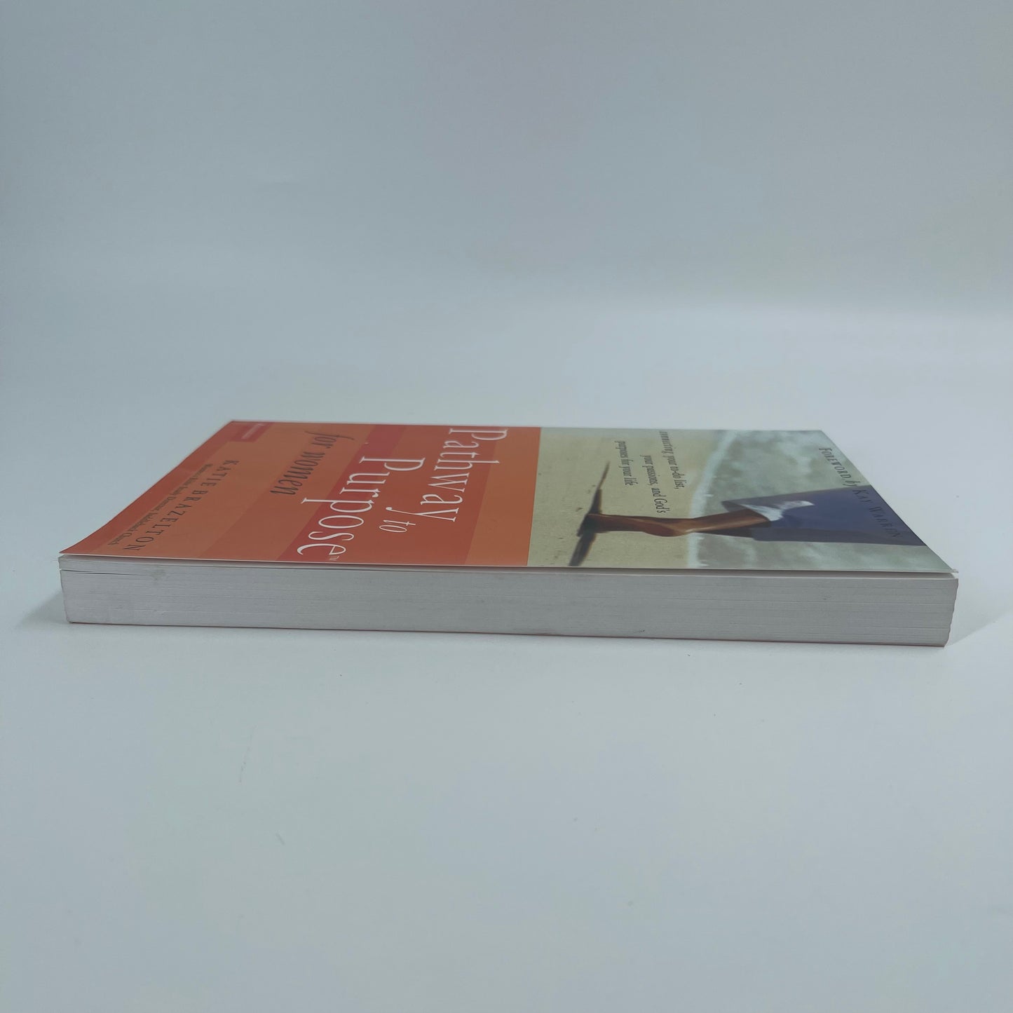 Pathway to Purpose for Women Connecting Your To-Do List, Your Passions, and God's Purposes for Your Life - Katie Brazelton - Fore Edge