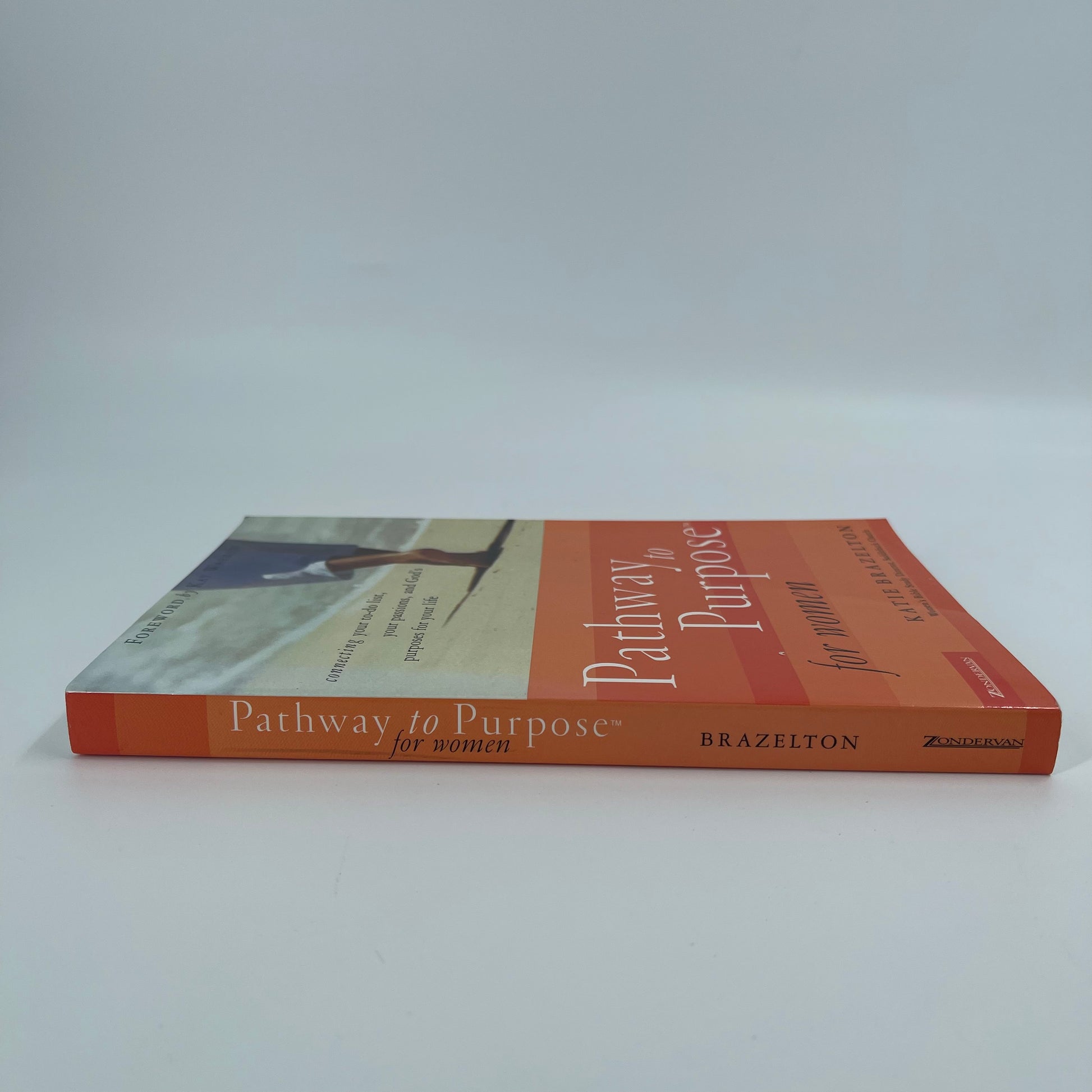 Pathway to Purpose for Women Connecting Your To-Do List, Your Passions, and God's Purposes for Your Life - Katie Brazelton - Spine