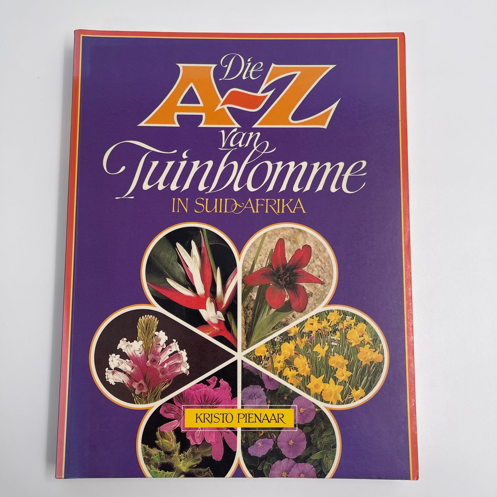 A-Z van tuinblomme in Suid-Afrika - Kristo Pienaar - Front Cover