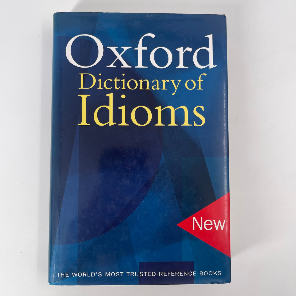 The Oxford Dictionary of Idioms - Unknown Author - Front Cover