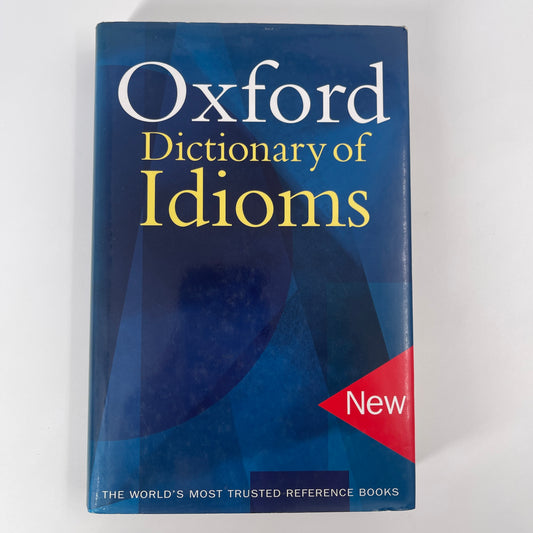 The Oxford Dictionary of Idioms - Unknown Author - Front Cover