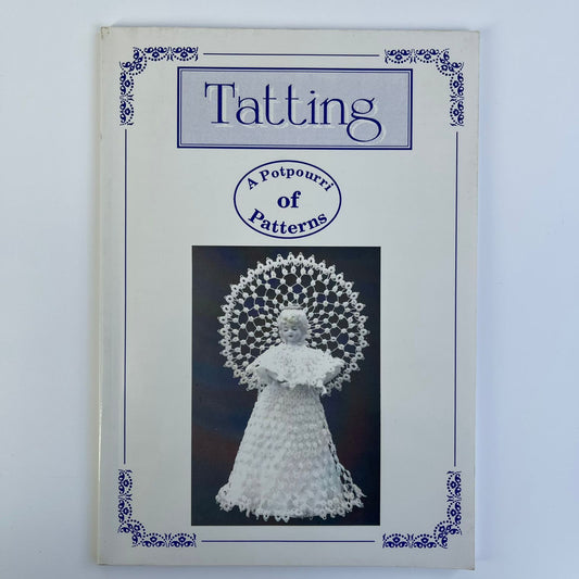 Tatting: A Potpourri of Patterns - Barbara A. Foster