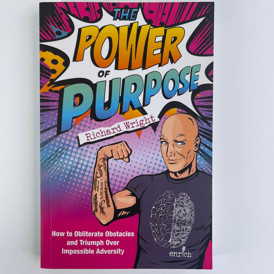 The Power of Purpose - Richard Wright