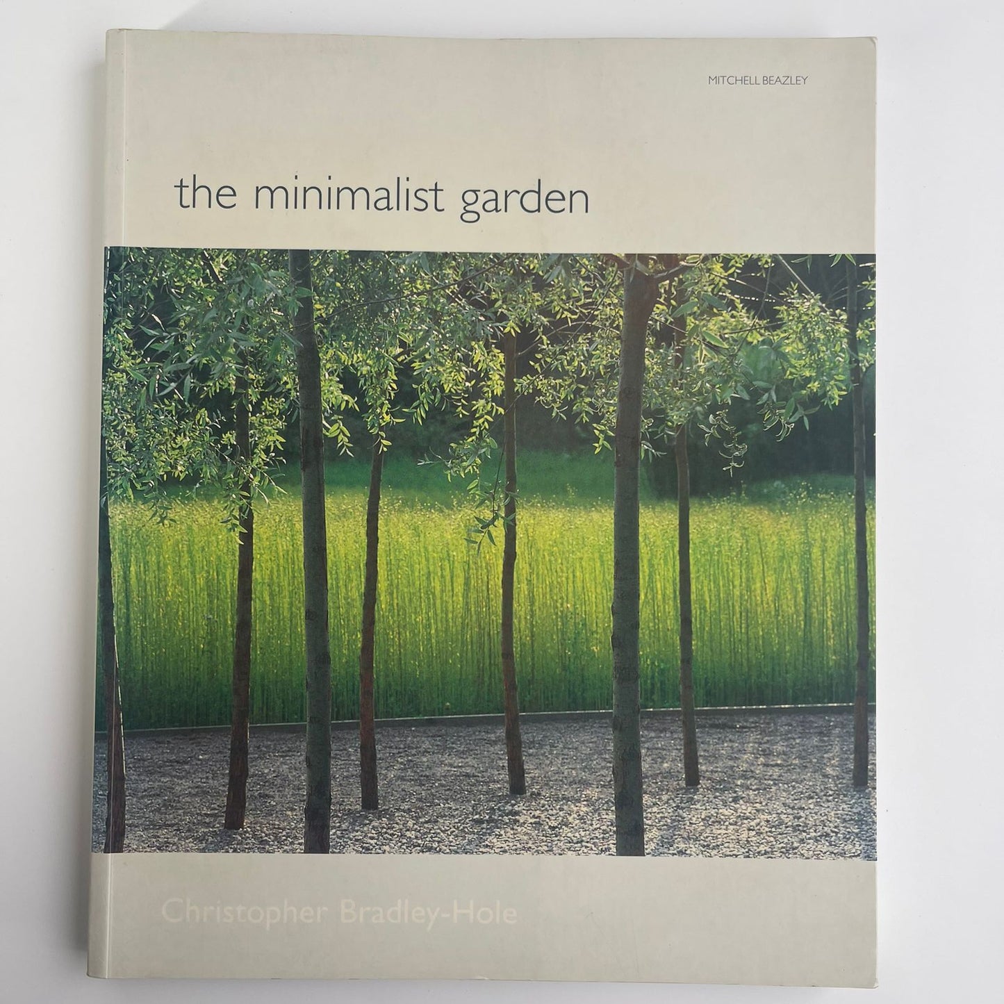 The Minimalist Garden - Christopher Bradley-Hole