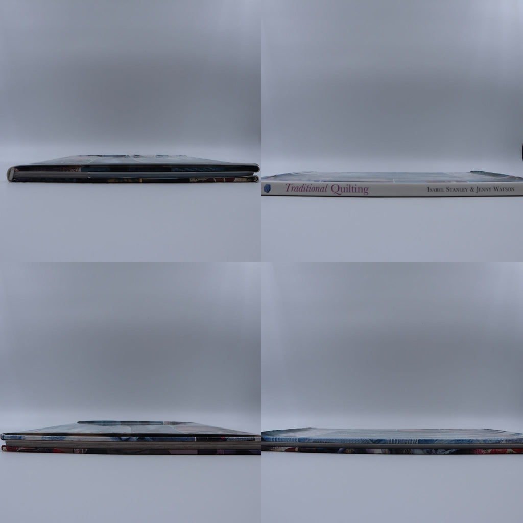 Traditional Quilting: A Practical Guide to Quilting, Patchwork and Appliqué in a Traditional Style - Isabel Stanley & Jenny Watson