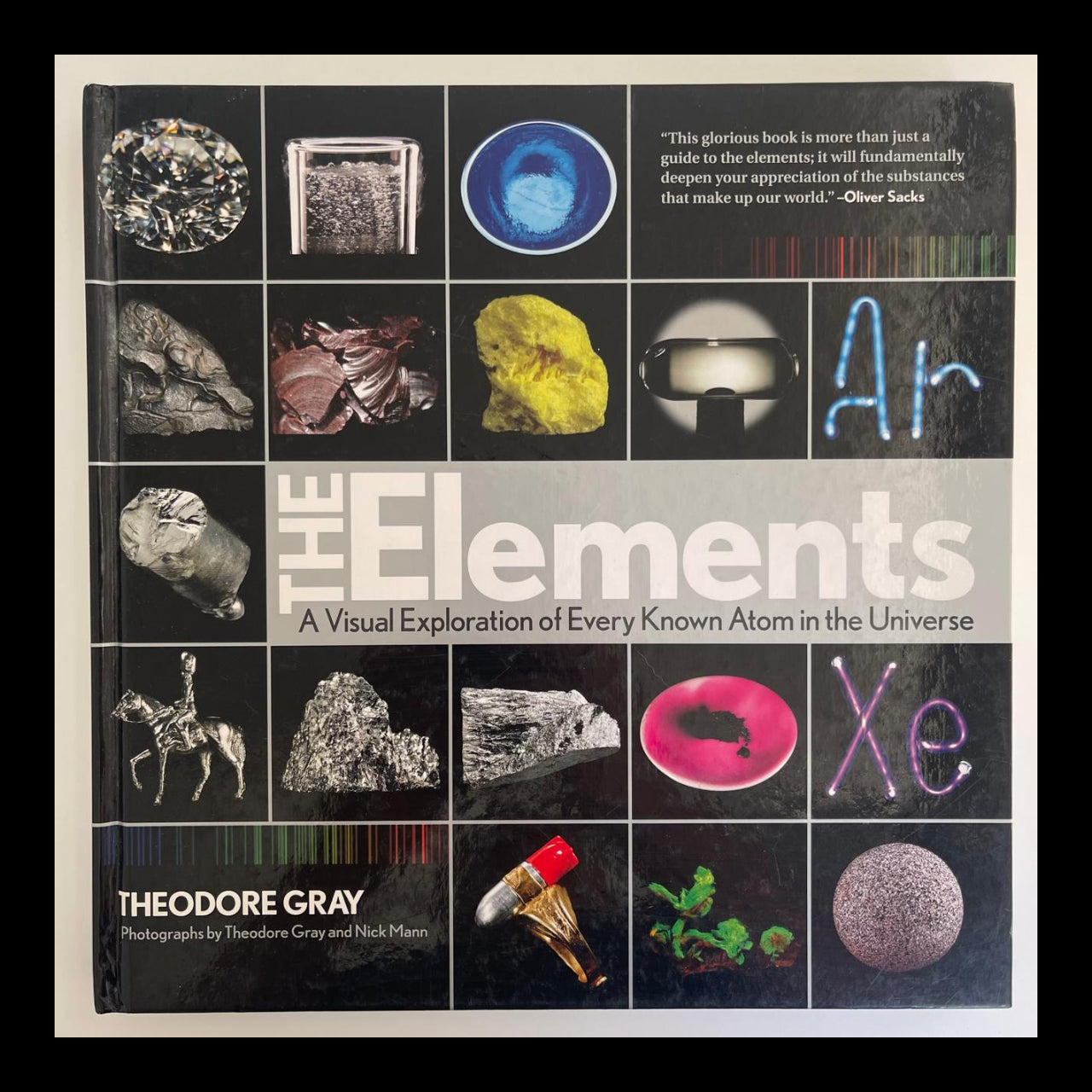 The Elements: A Visual Exploration of Every Known Atom in the Universe - Nick Mann & Theodore Gray