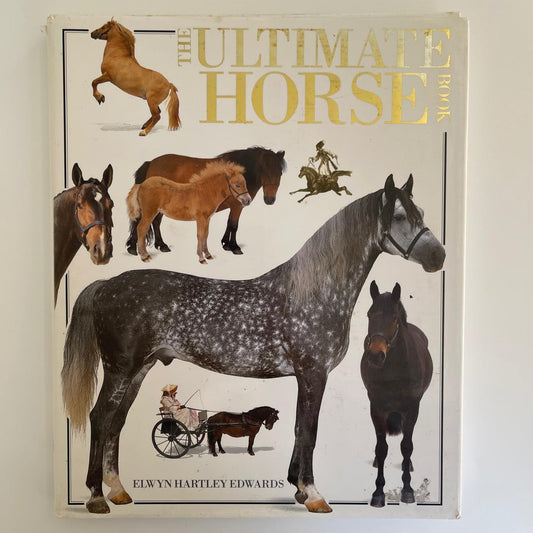 The Ultimate Horse Book - Elwyn Hartley Edwards