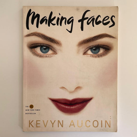Making Faces: A Master Class in Makeup - Kevyn Aucoin