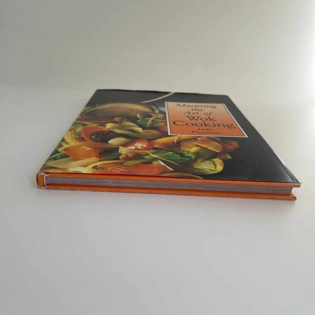 Mastering the Art of Wok Cooking - Jacki Passmore