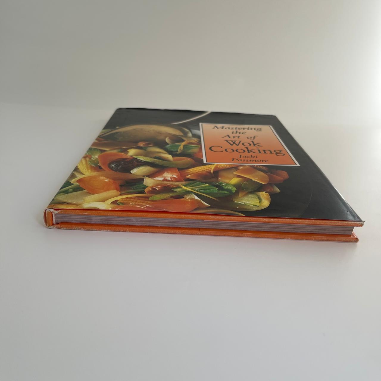 Mastering the Art of Wok Cooking - Jacki Passmore