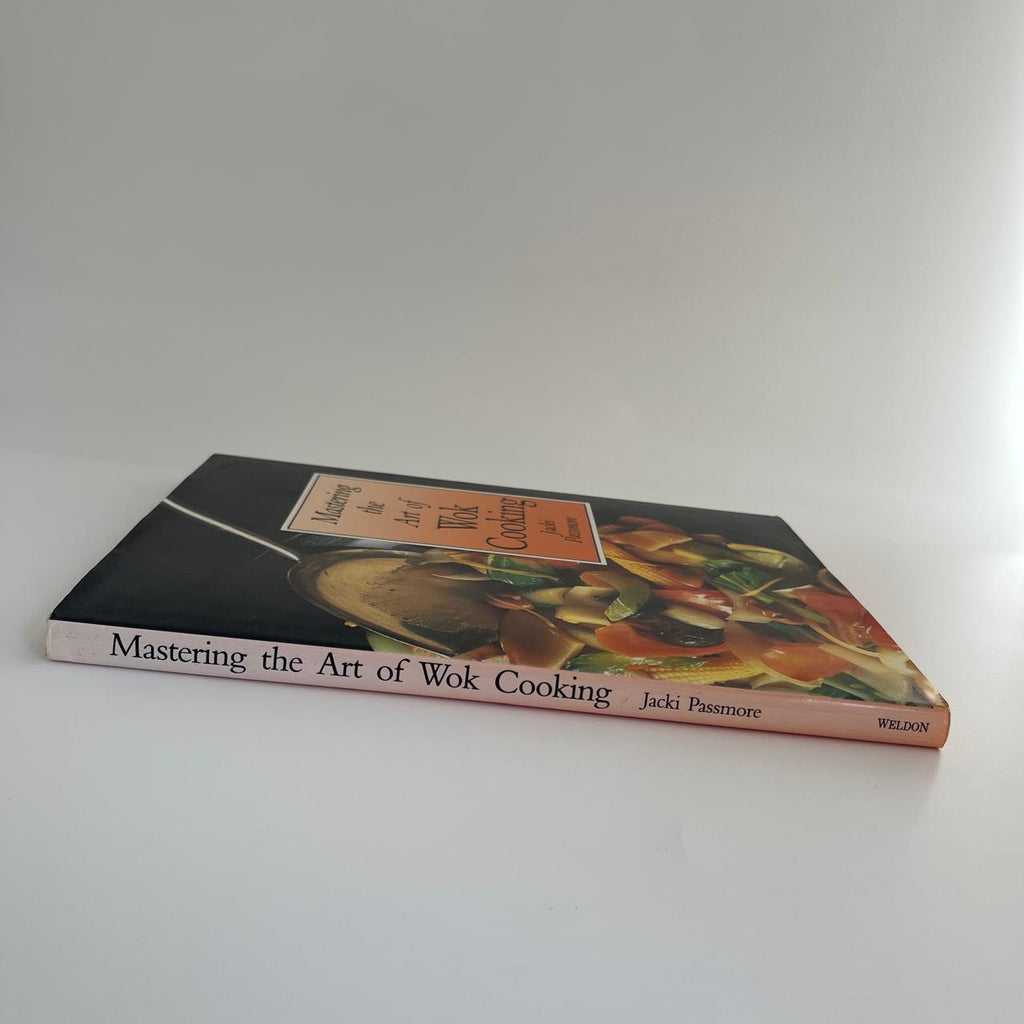 Mastering the Art of Wok Cooking - Jacki Passmore