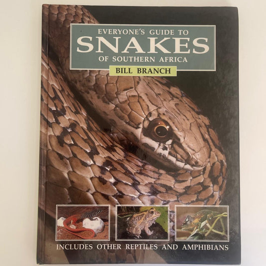 Everyone’s Guide to Snakes of Southern Africa – Bill Branch