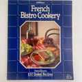 French Bistro Cookery: 100 Tested Recipes – Patricia Bourne