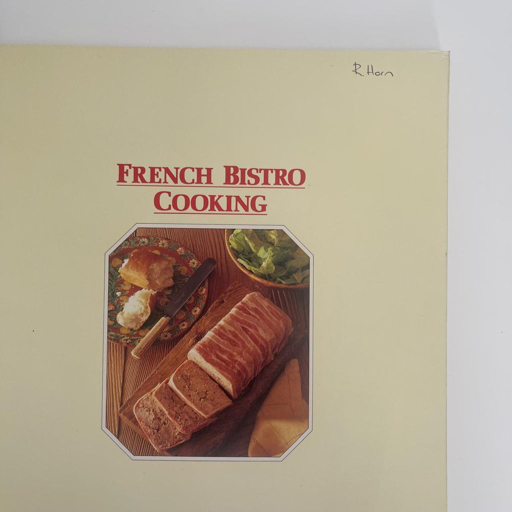 French Bistro Cookery: 100 Tested Recipes – Patricia Bourne