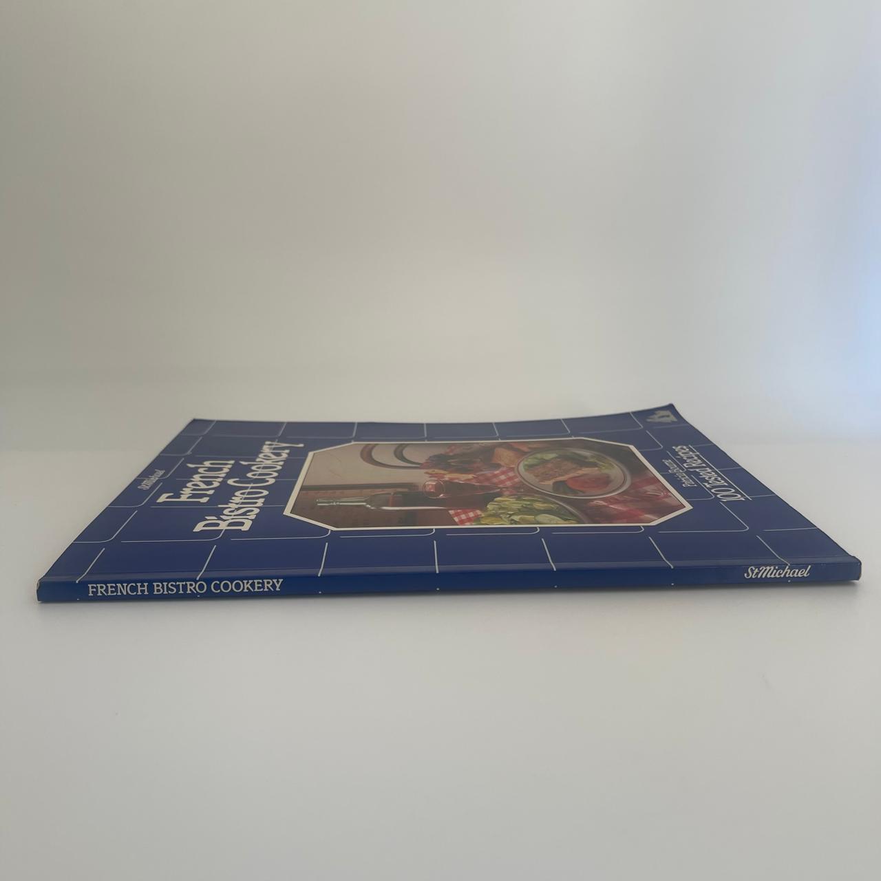 French Bistro Cookery: 100 Tested Recipes – Patricia Bourne