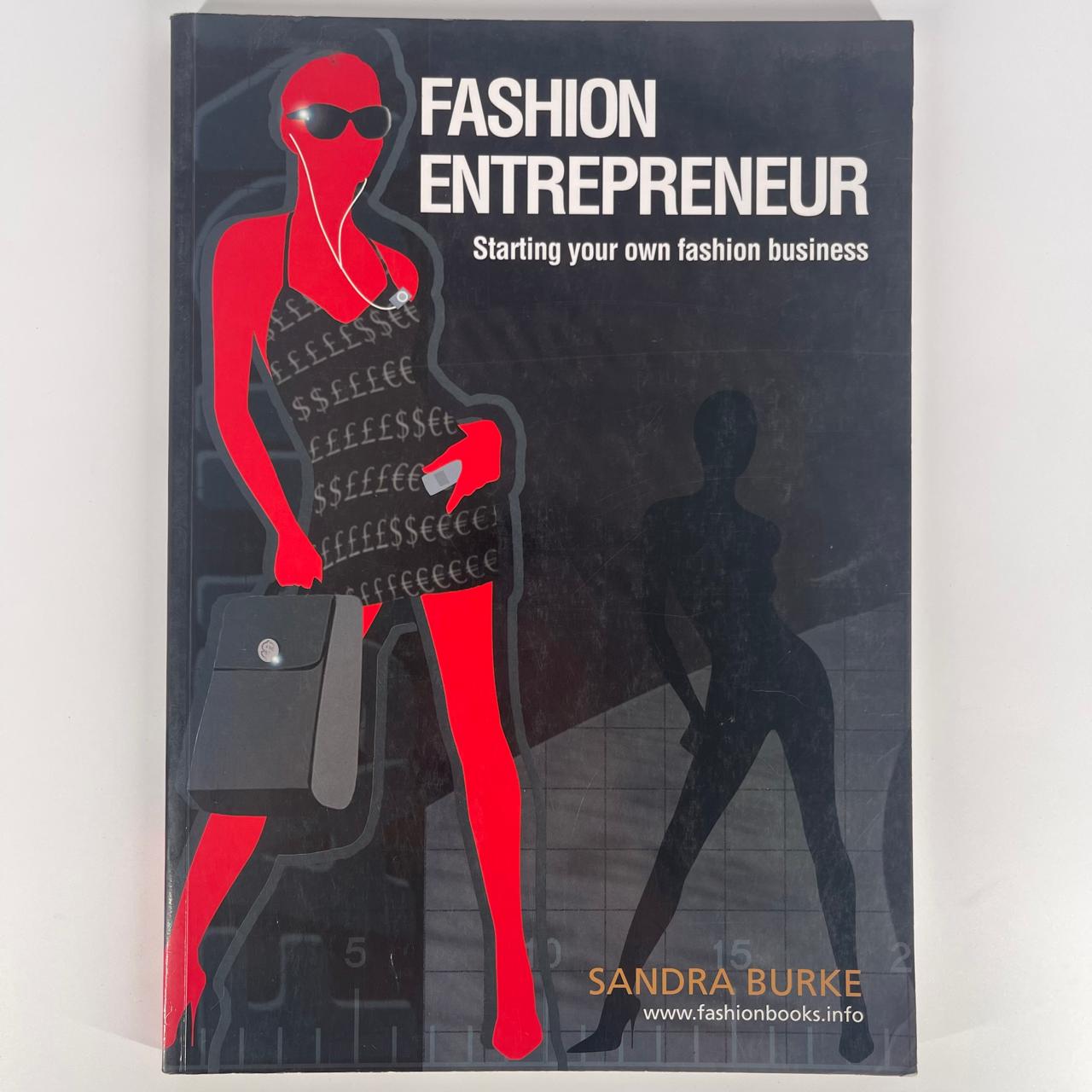 Fashion Entrepreneur: Start and Run Your Own Fashion Business