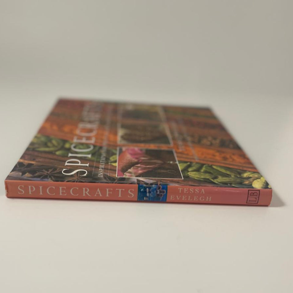 Spicecrafts: Inspirations for Practical Gifts, Crafts and Displays - Tessa Evelegh