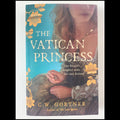 The Vatican Princess - C.W. Gortner