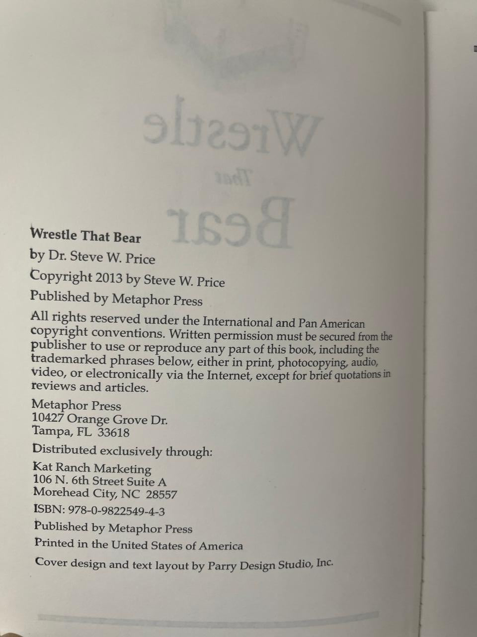 Wrestle That Bear — Dr. Steve W. Price