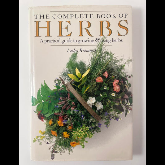 The Complete Book of Herbs - Lesley Bremness