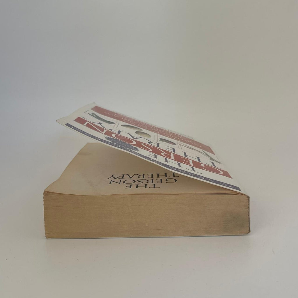 The Gerson Therapy: The Proven Nutritional Program for Cancer and Other Illnesses - Charlotte Gerson & Morton Walker