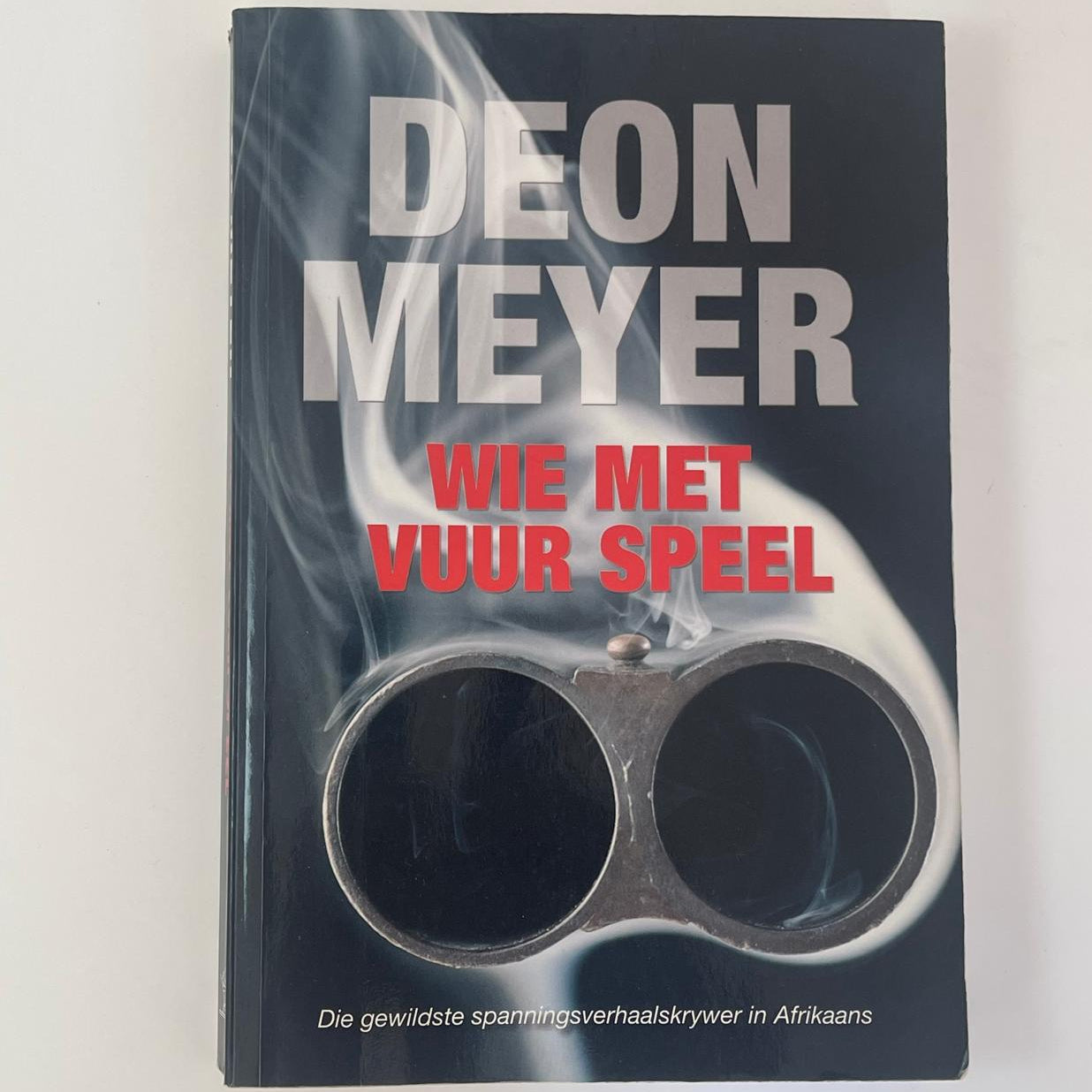 Wie met vuur speel - Deon Meyer