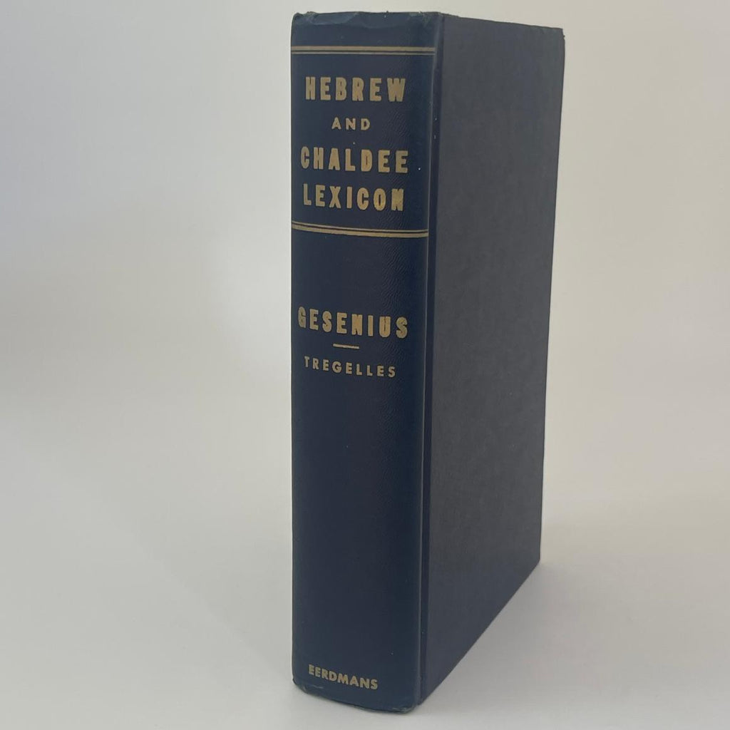 Gesenius’ Hebrew and Chaldee (Aramaic) Lexicon to the Old Testament Scriptures