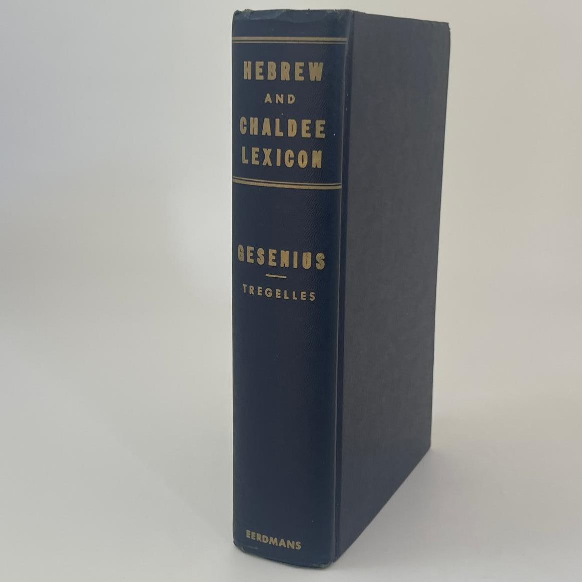 Gesenius’ Hebrew and Chaldee (Aramaic) Lexicon to the Old Testament Scriptures