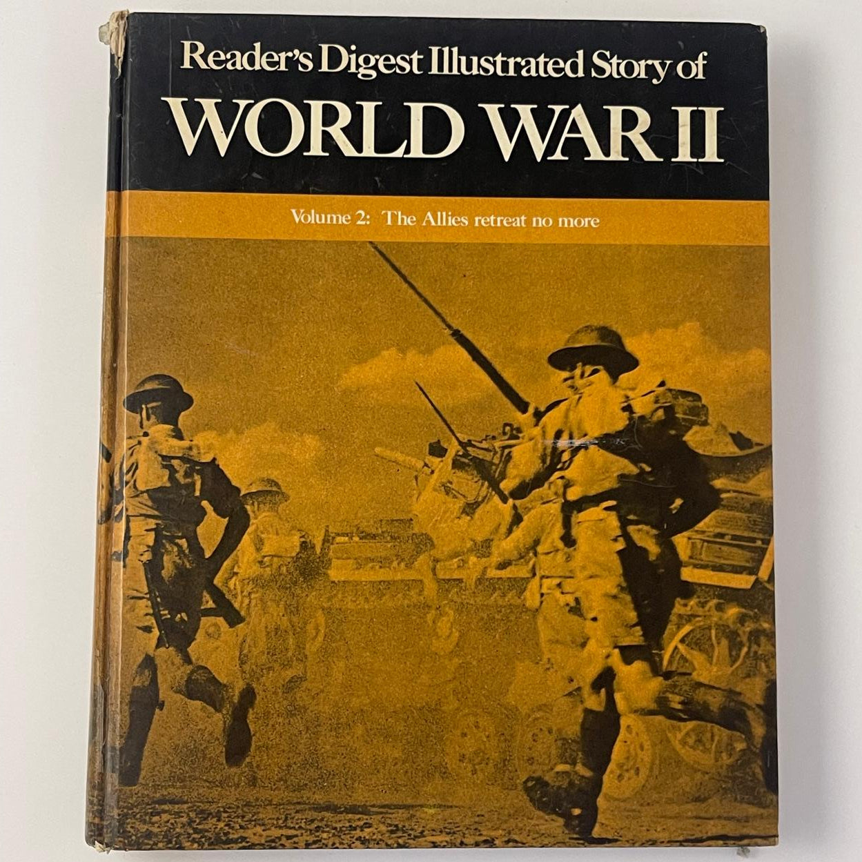 Reader’s Digest Illustrated Story of World War II – Volume 2: The Allies Retreat No More