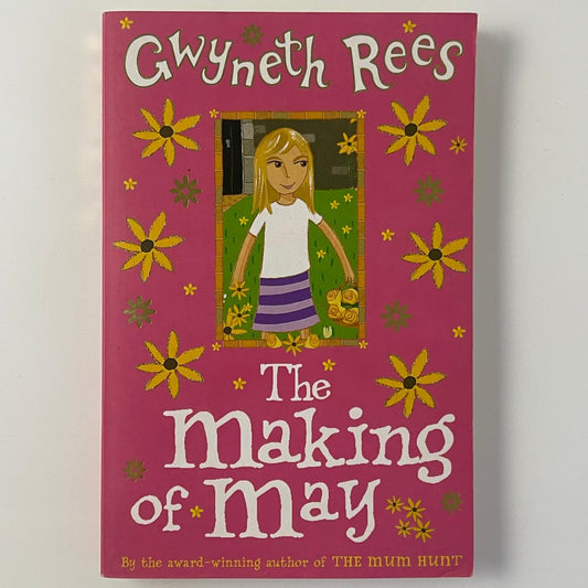 The Making of May - Gwyneth Rees
