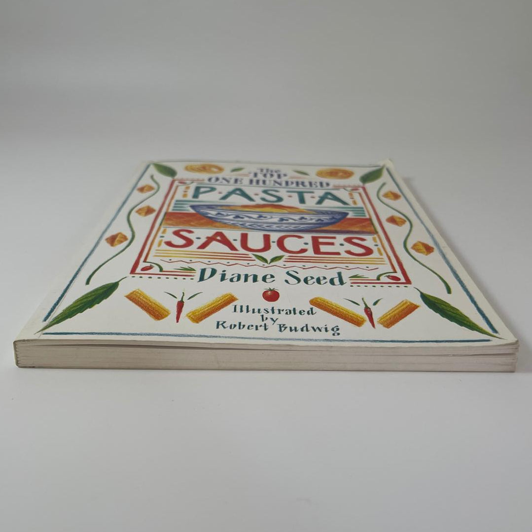 The Top One Hundred Pasta Sauces - Diane Seed