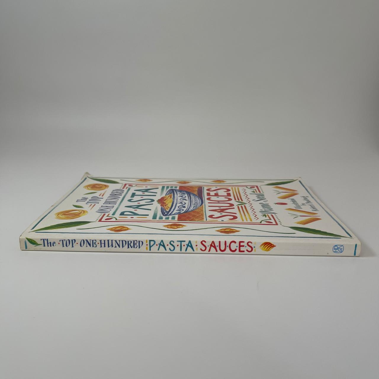 The Top One Hundred Pasta Sauces - Diane Seed
