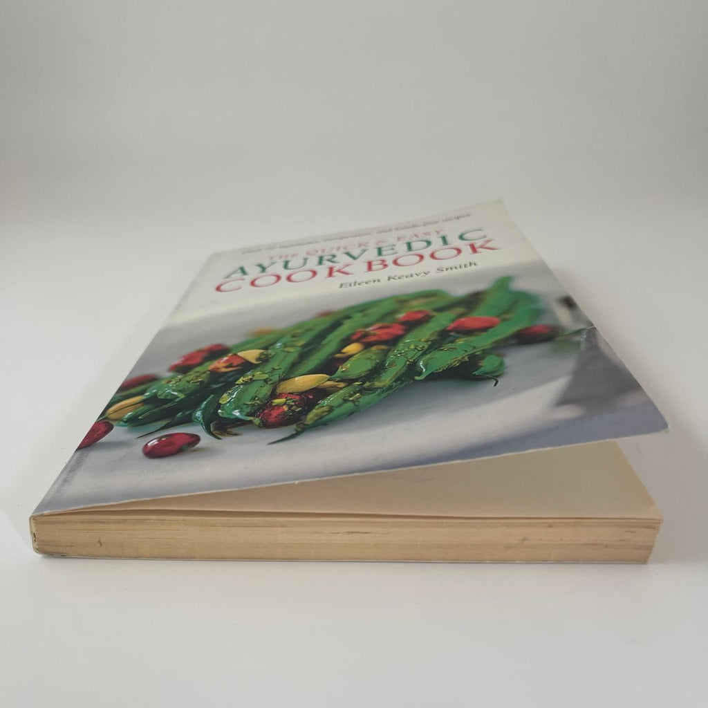 The Quick & Easy Ayurvedic Cookbook - Eileen Keavy Smith