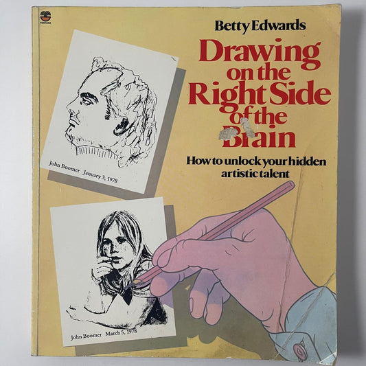 Drawing on the Right Side of the Brain - Betty Edwards