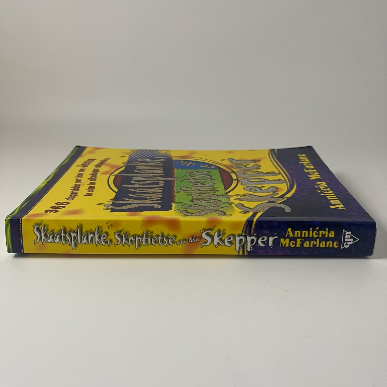 Skaatsplanke, Skiopfietse en Die Skepper - Anneria McFarlane
