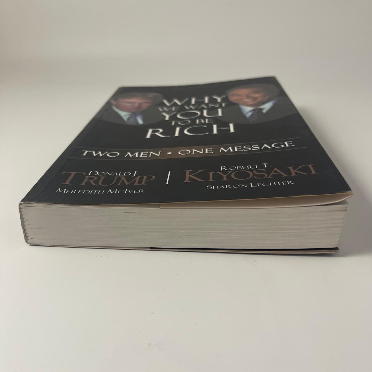 Why We Want You to Be Rich - Donald J. Trump & Robert T. Kiyosaki