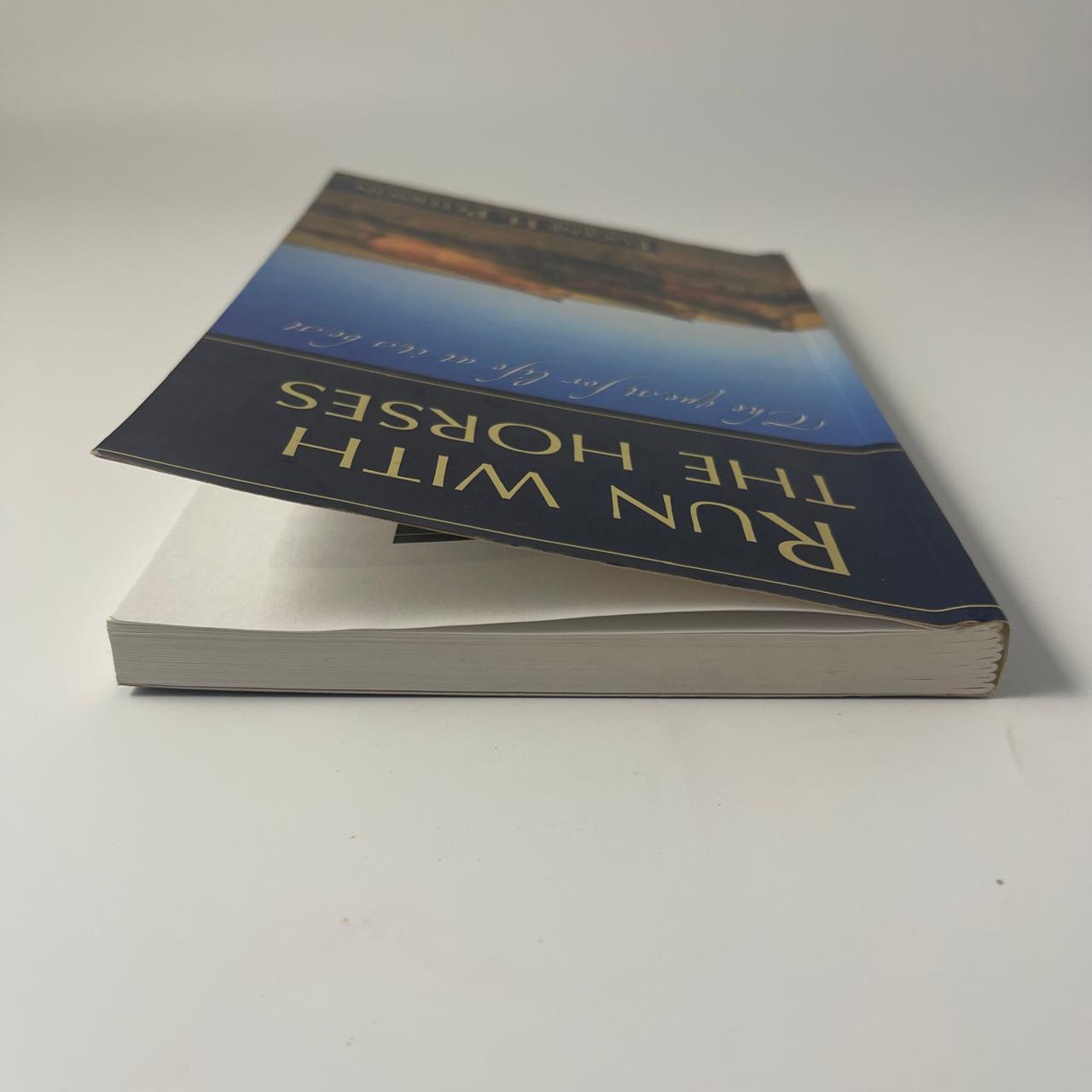 Run with the Horses: The Quest for Life at Its Best — Eugene H. Peterson