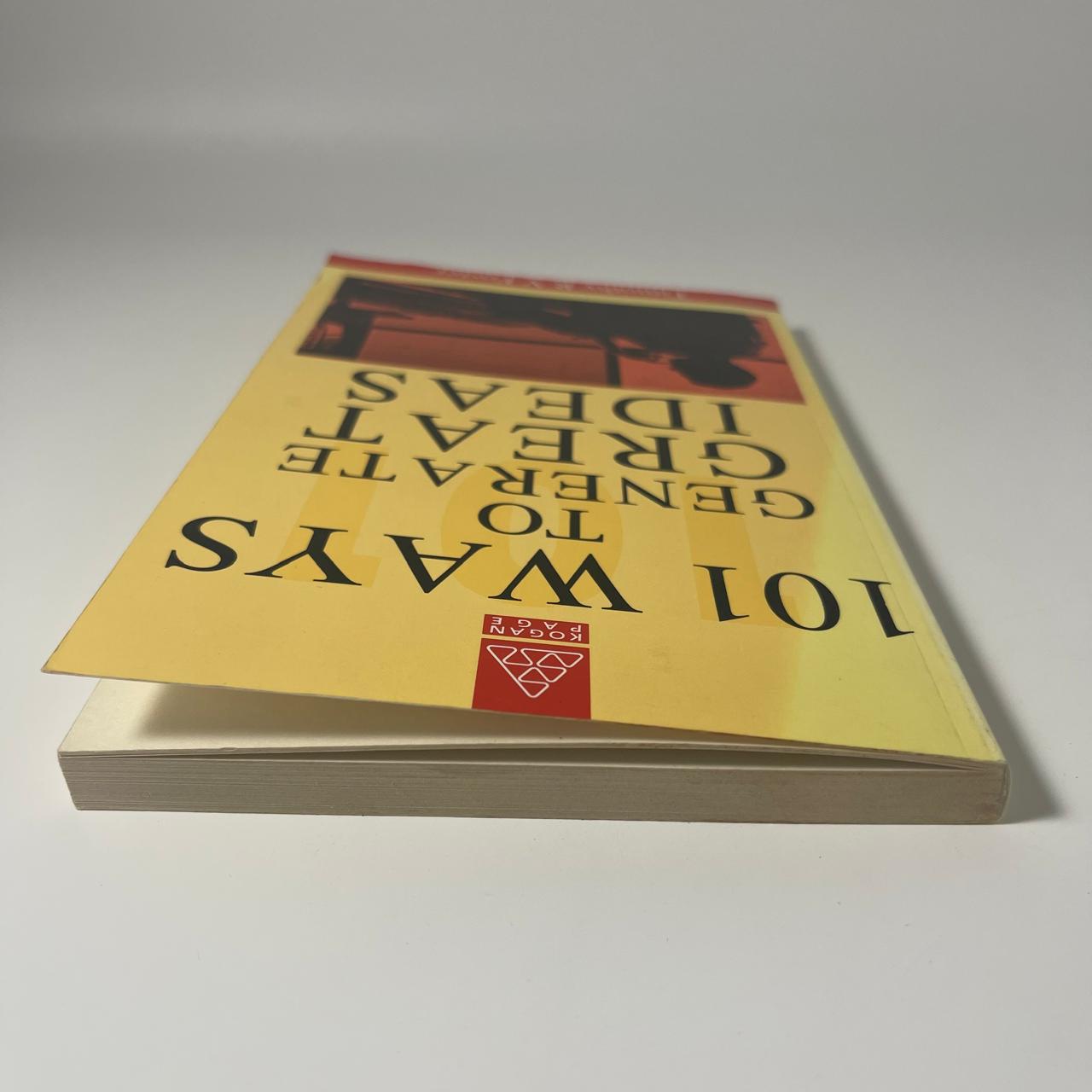 101 Ways to Generate Great Ideas — Timothy R. V. Foster