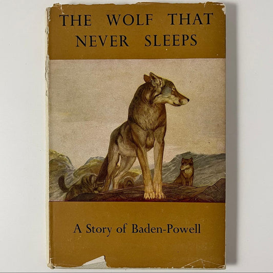 The Wolf That Never Sleeps: A Story of Baden-Powell - Marguerite de Beaumont