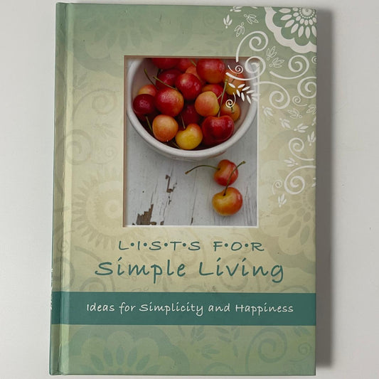 Lists for Simple Living: Ideas for Simplicity and Happiness - Regina Brett