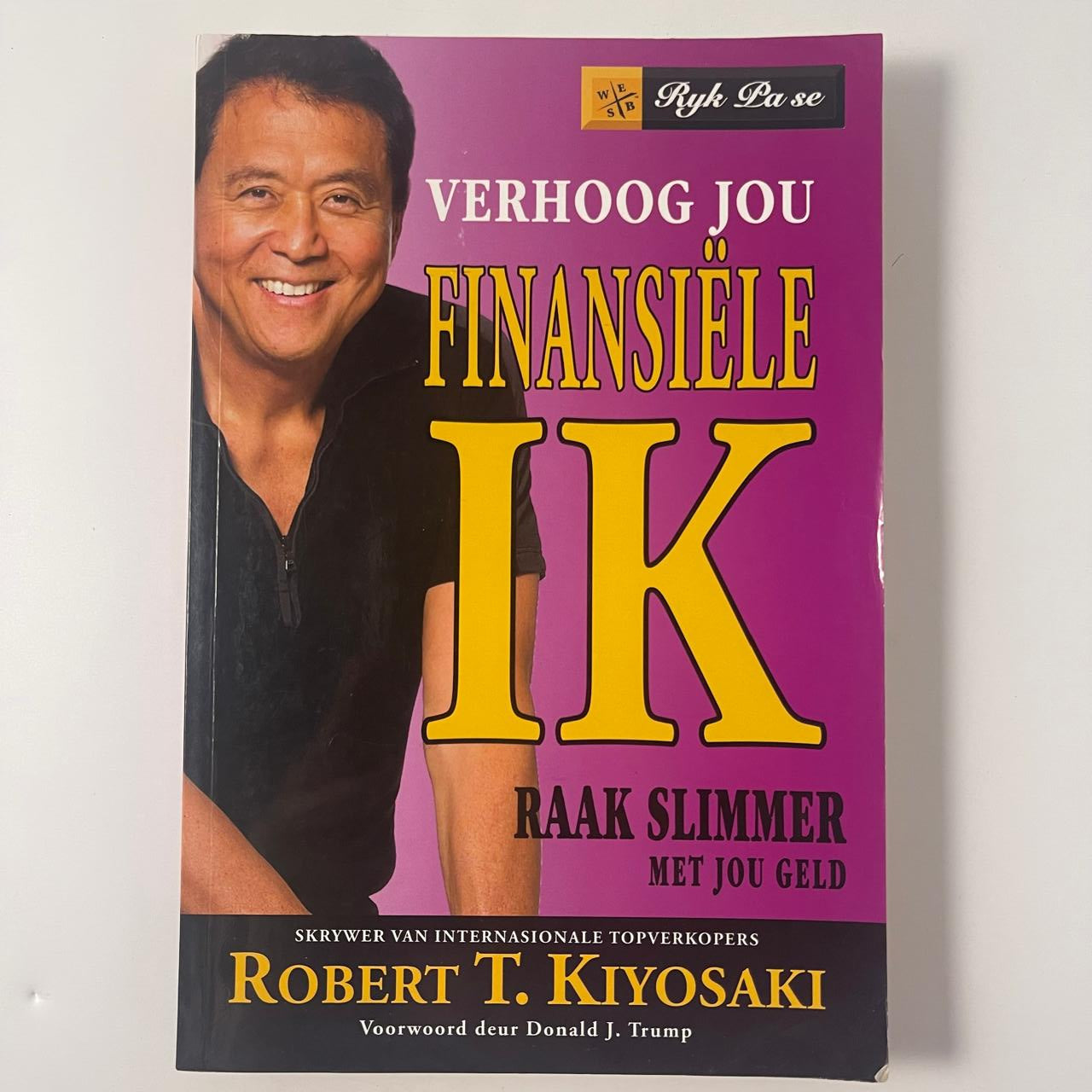 Verhoog Jou Finansiële IK — Raak Slimmer Met Jou Geld - Robert T. Kiyosaki